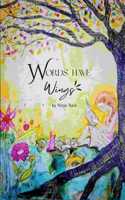 WORDS HAVE WINGS