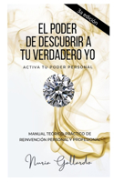 El Poder de Descubrir a tu Verdadero Yo.