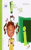 Iris y la ira: Biblioteca de inteligencia emocional y educacion en valores