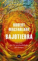 Bajotierra: Un viaje por las profundidades del tiempo