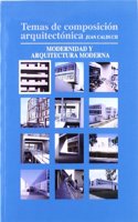 Temas de composicion arquitectonica. 1.Modernidad y arquitectura moderna (Spanish Edition)