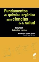 Fundamentos de quimica organica para ciencias de la salud. Volumen 1