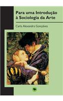 Para uma Introdução à Sociologia da Arte
