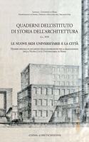 Quaderni Dellistituto Di Storia Dell'architettura. N.S., 2018. Le Nuove Sedi Universitarie: Numero Speciale in Occasione Delle Celebrazioni Per La Realizzazione Della Nuova Citta Universitaria Di Roma