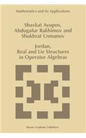 Jordan, Real and Lie Structures in Operator Algebras