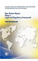 Global Forum on Transparency and Exchange of Information for Tax Purposes Peer Reviews: The Seychelles 2011 Phase 1 January 2011 (Reflecting the Legal and Regulatory Framework as at July 2010)