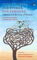 Our Stories, Our Struggle : Violence and The Lives of Women