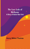 Last Lady of Mulberry