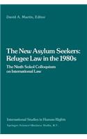 The New Asylum Seekers: Refugee Law in the 1980s