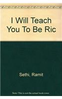 I Will Teach You To Be Ric