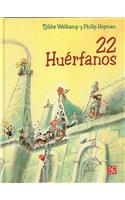 22 Huerfanos