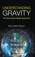 Understanding Gravity: The Generation Model Approach