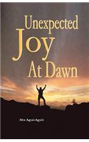 Unexpected Joy at Dawn
