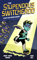 Stupendous Switcheroo #3: Can't Go Home Again