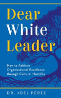 Dear White Leader