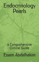 Endocrinology Pearls: A Comprehensive Clinical Guide(11 Medical Pearls)