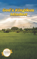 God's Kingdom Mindset