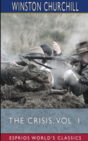 The Crisis, Vol. 1 (Esprios Classics)