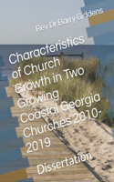 Characteristics of Church Growth in Two Growing Coastal Georgia Churches 2010-2019