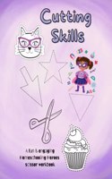 Cutting Skills: A Homeschooling Heroes workbook