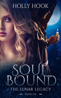 Soul Bound: The Lunar Legacy, Book Six(6 The Lunar Legacy)
