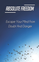Absolute Freedom