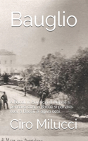 Bauglio: A Bacoli in Povincia di Napoli si pensava così, a Bacoli si parlava così, a Bacoli si agiva cosi.