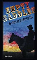 Empty Saddles and Cold Biscuits