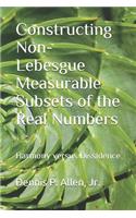 Constructing Non-Lebesgue Measurable Subsets of the Real Numbers;