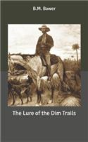 The Lure of the Dim Trails