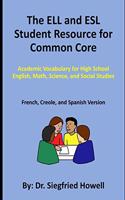 ELL and ESL Student Resource for Common Core: Academic Vocabulary for High School English, Math, Science, and Social Studies