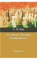 Freedom Through Disobedience