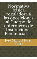 Normativa básica reguladora a las oposiciones al Cuerpo de enfermeros de Instituciones Penitenciarias