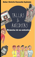 Tallas Y Anecdotas: Memorias de Un Ochentero