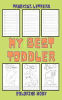 My Best Toddler Coloring Book and Tracking Letters for Kids 3-5.: Practice for Kids with Pen Controle, Line Tracking, Letters, Pictures for Coloring.