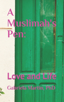 A Muslimah's Pen: Love and Life