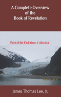 Complete Overview of the Book of Revelation