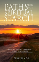 Paths for the spiritual search: Methods for the awakening of the Inner Guide