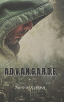 A.D.V.A.N.G.A.R.D.E.: A Novel ( Book 1 ) Paperback