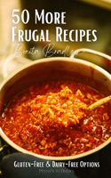 50 More Frugal Recipes: Gluten-Free and Dairy-Free Options