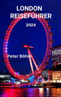 ultimative London-Reiseführer 2024