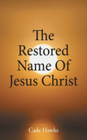 Restored Name Of Jesus Christ
