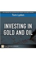 Investing in Gold and Oil