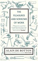 The Pleasures and Sorrows of Work