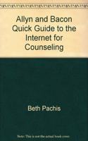 Allyn and Bacon quick guide to the Internet for counseling