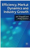 Efficiency, Market Dynamics and Industry Growth