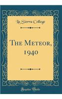 The Meteor, 1940 (Classic Reprint)