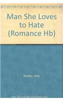 Man She Loves to Hate: (English)