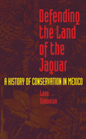 Defending the Land of the Jaguar