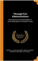 Through Five Administrations